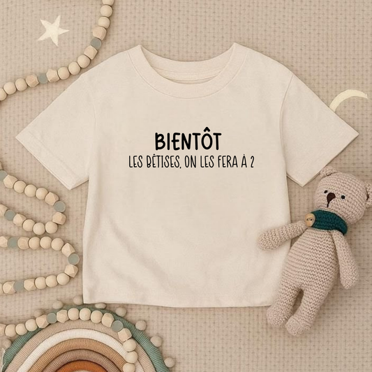 Tee-shirt d'annonce " Bêtises à 2 " ✨