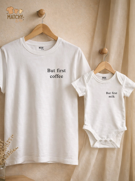 Tee-shirt et body " But first.. "