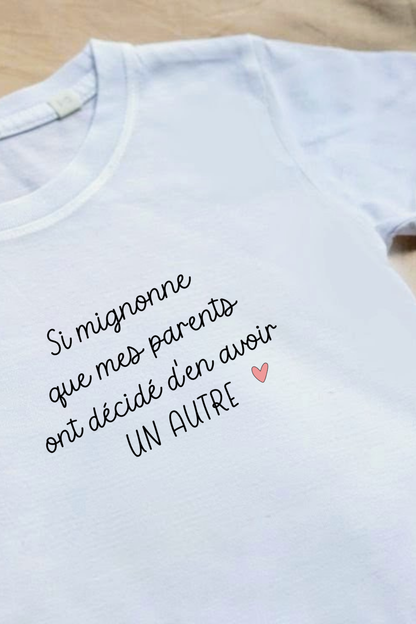 Tee-shirt d'annonce " Si mignonne " ✨